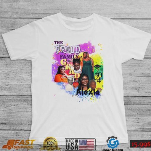 The proud family of Grad Alexia 2024 shirt