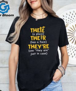 There A Place There Has A Face Funny English Teacher T Shirt