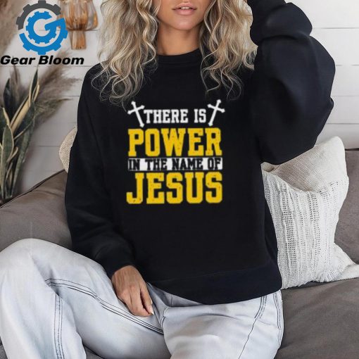 There Is Power In The Name Of Jesus God Religion on Men’s T Shirt