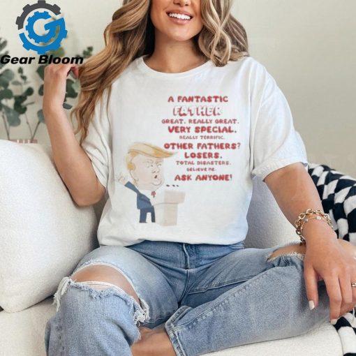 Trump A Fantastic Father Great Really Great 2024 Shirt