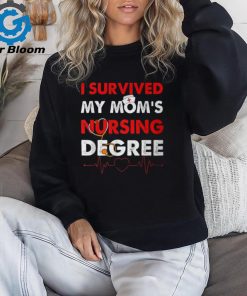 Vintage Survived My Mom’s Nursing Degree Nursing Graduation T Shirt