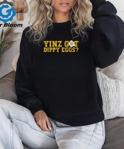 Yinz Got Dippy Eggs Jagoff Pittsburgh Pennsylvania Yinzer T Shirt