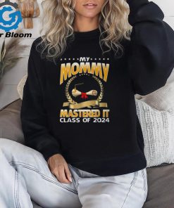 Masters Graduation My Mommy Mastered It Class Of 2024 T Shirt