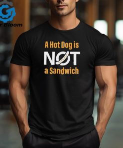 A Hot Dog Is Not A Sandwich Shirts