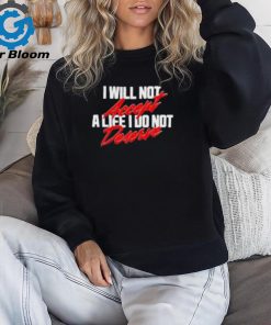 A24films I Will Not Accept A Life I Do Not Deserve Shirt