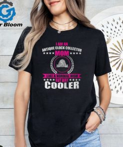 Antique Clock Collector Mom Horologist Mother's Day T Shirt