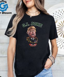 Donald Trump Dictator G I Joke 2024 T Shirt