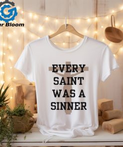 Grace And Mercy Every Saint Was A Sinner Shirt