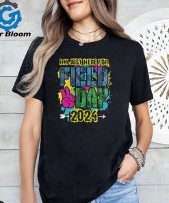 I'm Just Here For Field Day 2024 shirt