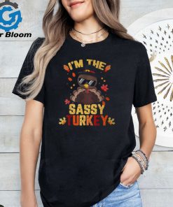 I'm The Sassy Turkey Family Matching Thanksgiving T Shirt