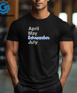 Kyle Schwarber April May Schwarber July shirt