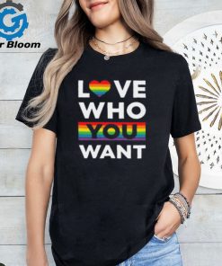 Love Who You Want LGBTQ Pride Month T Shirt