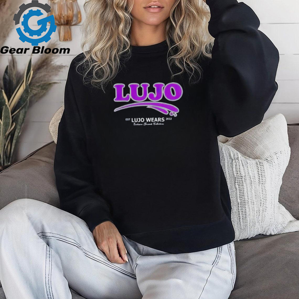 Lujo Lujo wears est 2022 shirt Lujo Lujo wears est 2022 shirt