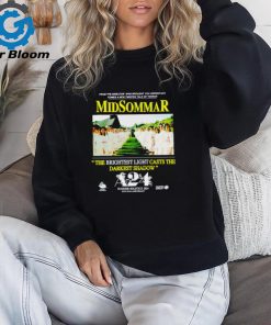 Midsommar the brightest light casts the darkest shadow A24 shirt