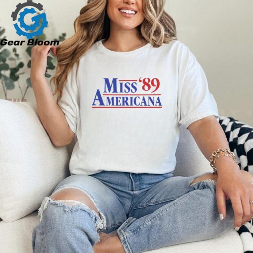 Miss Americana ’89 New Shirt