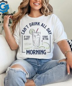 Morning Transfusion Can’t Drink All Day Shirt