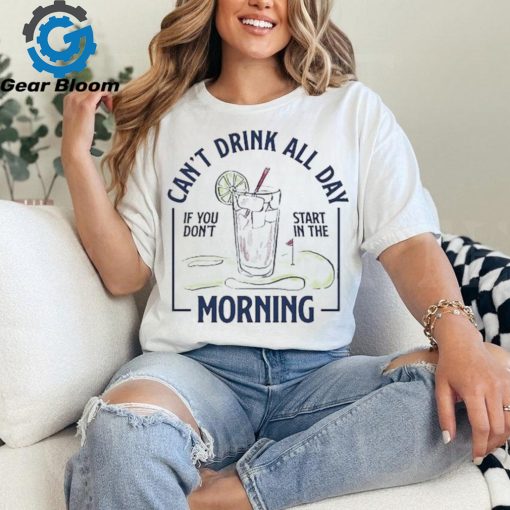 Morning Transfusion Can’t Drink All Day Shirt