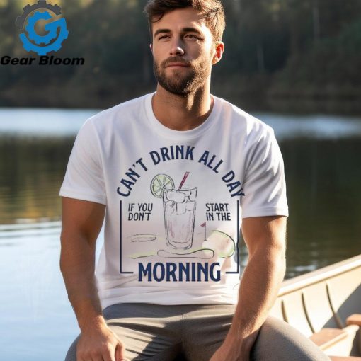 Morning Transfusion Can’t Drink All Day Shirt