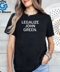 Nice Legalize john green shirt