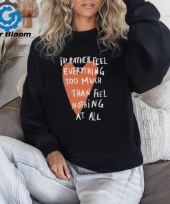 Official Beautiful Bastard Feel Everything Shirt