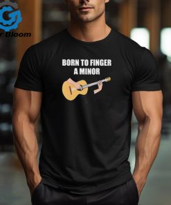 Official Born To Finger A Minor t shirt