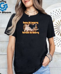 Official Born To Scurry Forced To Worry Rat new 2024 Shirt