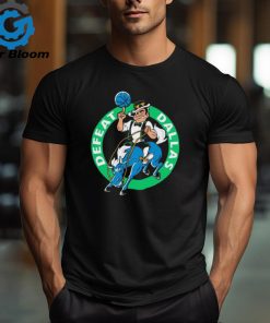 Official Boston Basketball Defeat Dallas Shirt