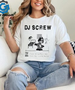 Official Bsmnt Dj Screw Times Are Getting Crazy Feds They Wanna Raid Me New 2024 Shirt