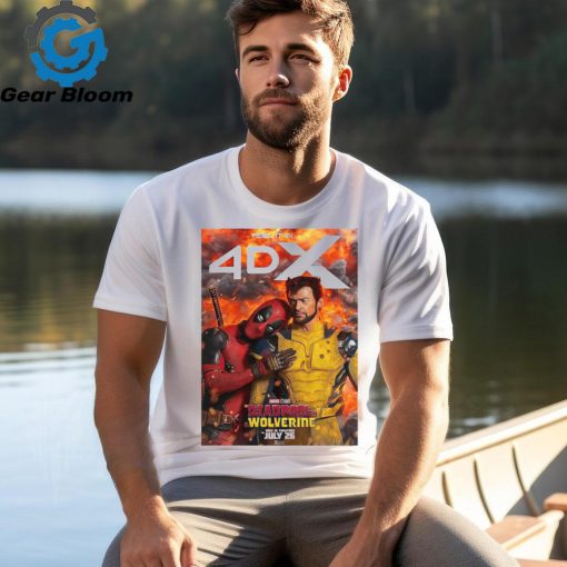 Official Deadpool And Wolverine Feel It In 4DX Releasing In Theaters On July 26 2024 poster t shirt