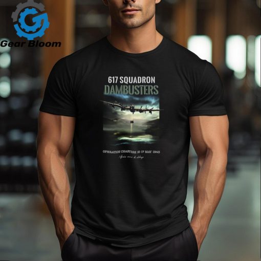 Official Malcolm In Skegness 617 Squadron Dambusters Operation Chastise 16 17 May 1943 t shirt