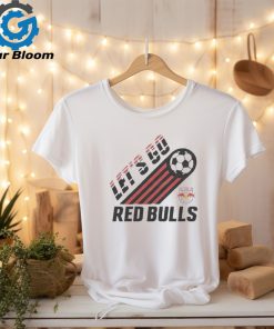 Official New York Red Bulls Let’s Go shirt