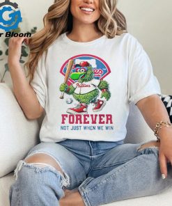 Official Phillies Phanatic Philadelphia Phillies Forever Not Just When We Win Shirt