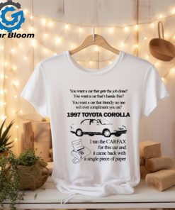 Official You Want A Car That Gets The Job Done 1997 Toyota Corolla Shirt