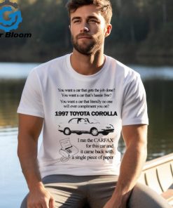 Official You Want A Car That Gets The Job Done 1997 Toyota Corolla Shirt