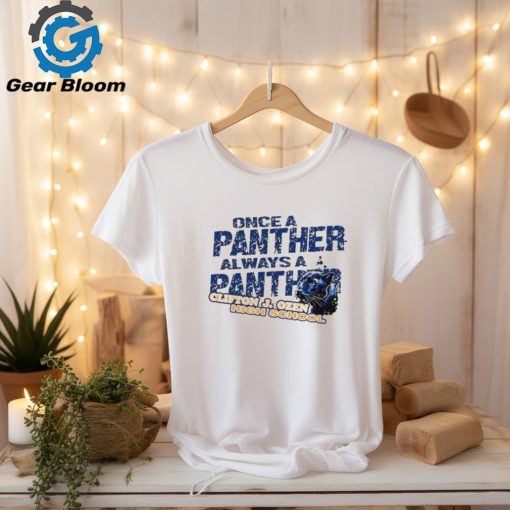 Once a panther always a panther Clifton J. Ozen high school shirt