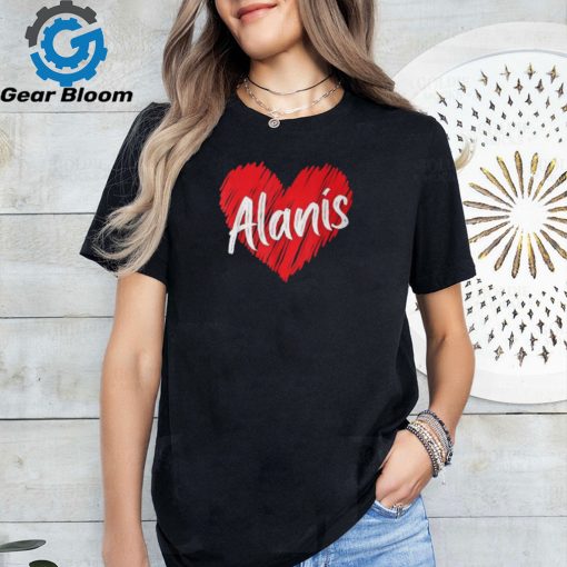 Personalized Name Alanis Heart I Love Alanis T Shirt