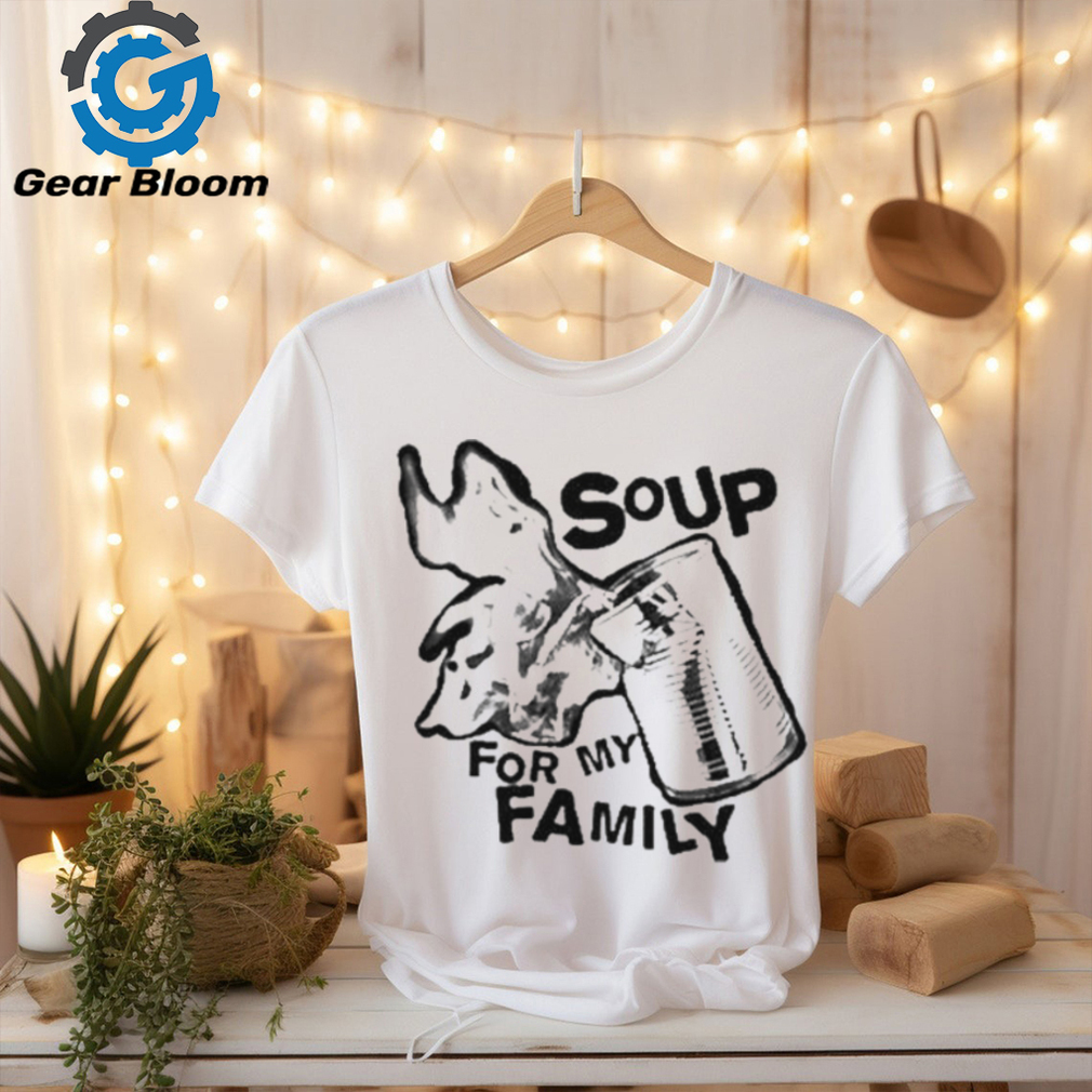 Punkwithacamera Soup For My Family Shirt Punkwithacamera Soup For My Family Shirt