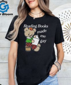 Reading Books Made Me Gay Shirt