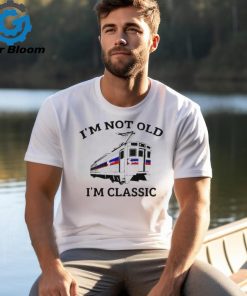 Septa I’m Not Old I’m Classic Shirt