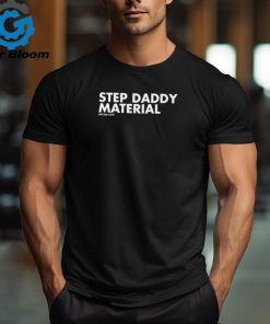 Shannon Sharpe step daddy material shirt