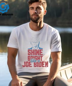 Shine Bright like a Joe Biden 2024 T Shirt