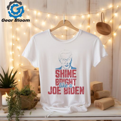 Shine Bright like a Joe Biden 2024 T Shirt