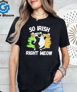 So Irish right meow cat shirt