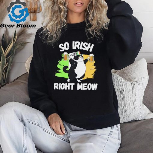 So Irish right meow cat shirt