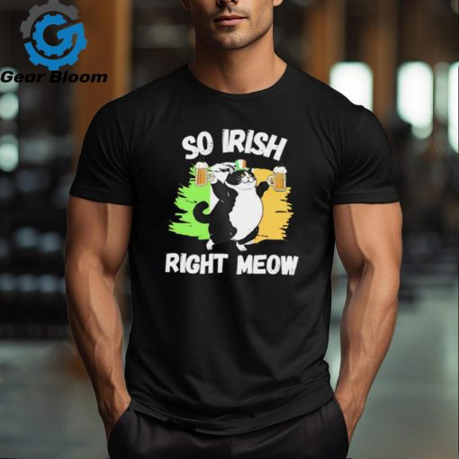 So Irish right meow cat shirt