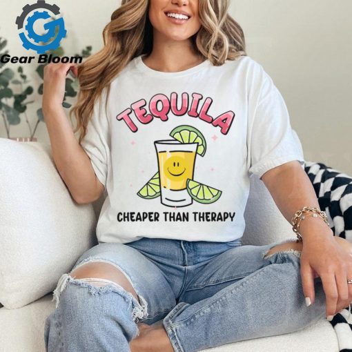 Tequila Cheaper Than Therapy T Shirt