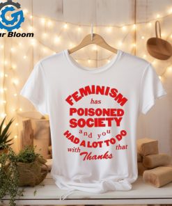 Thanks For Poisoning Society Shirt