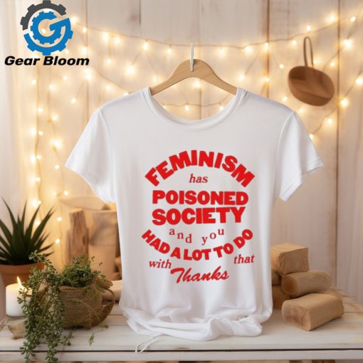 Thanks For Poisoning Society Shirt