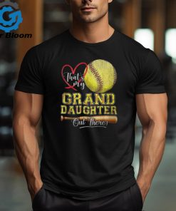 That's My Granddaughter Out There Softball Grandma Grandpa T Shirt