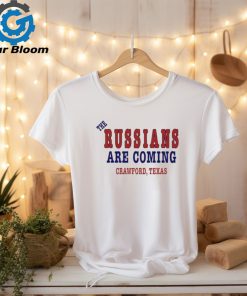 The russians are coming crawford Texas shirt